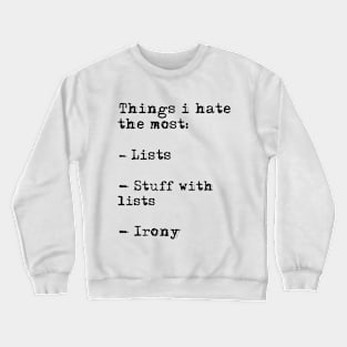 Funny Humour and brilliant Shirt with bullet lists! Crewneck Sweatshirt